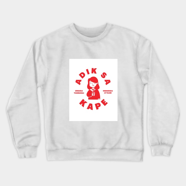 Adik sa Kape Crewneck Sweatshirt by TokyoGaijinGuy